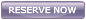 RESERVE NOW